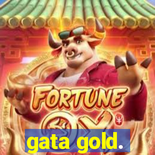 gata gold.